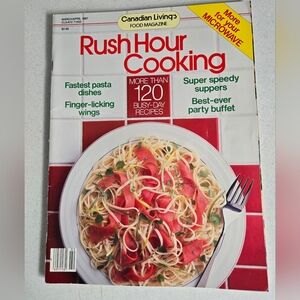 Canadian Living 1987 magazine Rush Hour Cooking Vtg Cookbook
